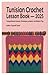 Tunisian Crochet Lesson Book — 2025 by SOUHAIL TOUMI