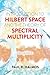Introduction to Hilbert Space and the Theory of Spectral Multiplicity: Second Edition (Dover Books on Mathematics)