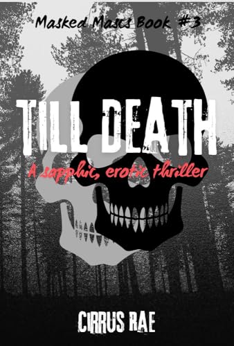 Till Death: A Sapphic, FFF Dark Thriller (Masked Mascs Book 3)