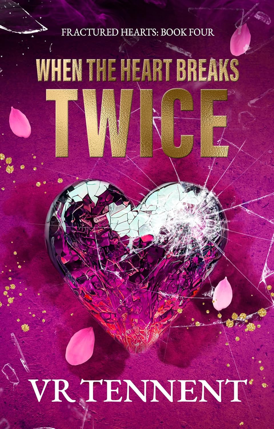 When the Heart Breaks Twice (Fractured Hearts #4)