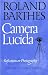 Camera Lucida: Reflections on Photography