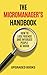 The Micromanager's Handbook...
