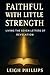 Faithful With Little Streng...