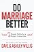 Do Marriage Better: 7 Simple Shifts for a Deeper Connection