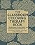 The Classroom Coloring Ther...