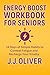 Energy Boost Workbook For Seniors by J.J. Oliver