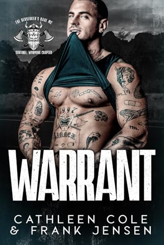Warrant: A Motorcycle Club Romance (The Berserker's Rage MC: Wyoming Chapter)