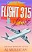 Flight 315 to Love by A.J. Mullican Flight 315 to Love by A.J. Mullican