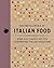 The Encyclopedia of Italian Food: Over 350 Classic Recipes Celebrating Italian Traditions (Encyclopedia Cookbooks)