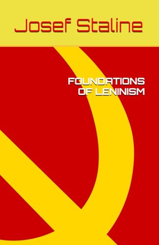 FOUNDATIONS OF LENINISM (Paperback)