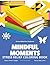 Mindful Moments-Stress Reli...
