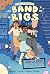 The Band of Bigs: A Hilarious Spy Story about Secret Agents, Siblings, and Pets for Middle Grade Readers (The League of Littles, 2)