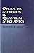 Operator Methods in Quantum Mechanics