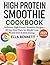 High Protein Smoothie Cookb...