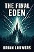 The Final Eden (Binary Eden...