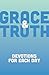 Grace & Truth: Devotions fo...