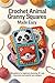 Crochet Animal Granny Squar...