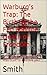 Warburg’s Trap: The Birth o...