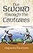 The Sword Through the Centuries (Dover Military History, Weapons, Armor)
