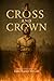Cross and Crown: The Trials...