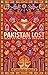 Pakistan Lost: Ideas on the Idea of Pakistan