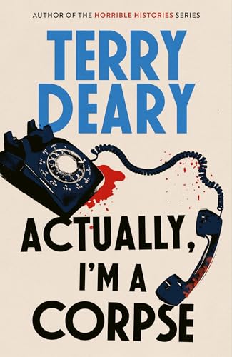 Actually, I'm A Corpse: A hilarious murder mystery from the No. 1 Sunday Times bestselling author (The Actually Murders)