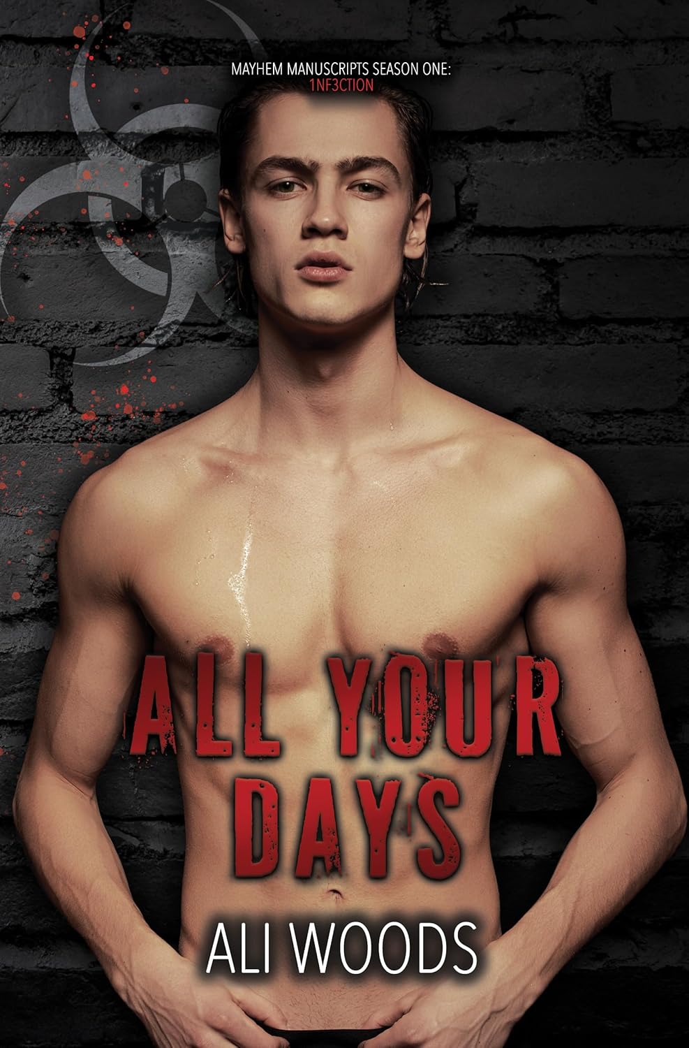 All Your Days (Mayhem Manuscripts Season One: 1nf3ction)