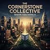 The Cornerstone Collective The Cornerstone Collective