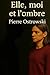 Elle, moi et l'ombre by Pierre Ostrowski