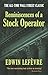 Reminiscences of a Stock Operator: The All-Time Wall Street Classic