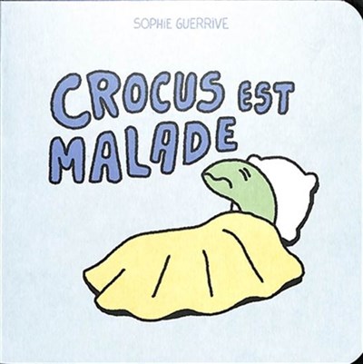 Crocus est malade (Hardcover)