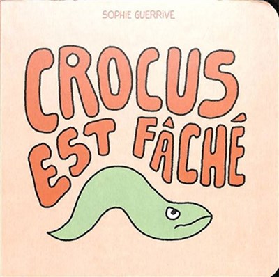 Crocus est fâché (Hardcover)