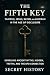 The Fifth Key by Secret History