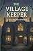 The Village Keeper : A Millbrook Mystery (The Millbrook Mysteries Book 1)