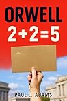 ORWELL: 2 + 2 = 5...