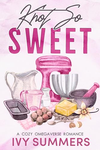 Knot So Sweet (Knots & Flavors #1)