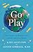 Go Play: How Parents Can Empower Kids to Build Their Own Worlds