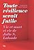 Toute résilience serait futile: Vie et mort et vie de Julie S. Lalonde (QA fiction) (French Edition)