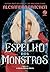O espelho dos monstros (Vol. 2 Maldição de prata) (Portuguese Edition)
