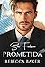 Su Falsa Prometida: Deseo prohibido (Novelas románticas inesperadas nº 11) (Spanish Edition)