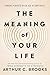 The Meaning of Your Life: F...