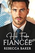 His Fake Fiancée: Forbidden Temptation