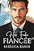 His Fake Fiancée by Rebecca   Baker