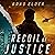 Recoil of Justice: A Ryan W...