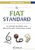 Il Fiat Standard by Saifedean Ammous