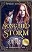 Songbird in a Storm: Une ro...