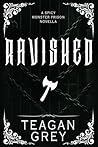 Ravished by Teagan Grey