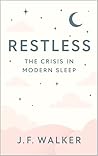 RESTLESS: The Crisis in Modern Sleep