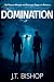 Domination: Un Thriller de ...