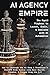 AI Agency Empire by Austin Chen